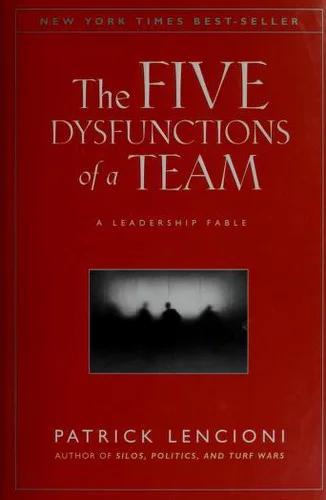 The Five Dysfunctions of a Team